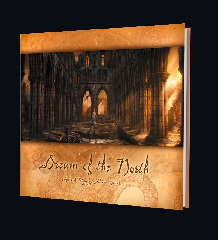 Dream of the North, large format hardcover art book by Juliana Loomer. A ruined gothic cathedral in golden light on a parchment cover.